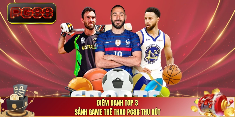 Điểm danh top 3 sảnh game thể thao PG88 thu hút