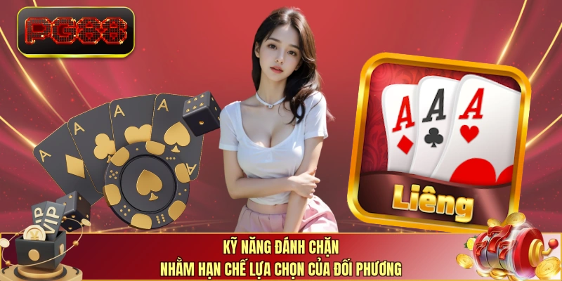 Kỹ năng đánh chặn nhằm hạn chế lựa chọn của đối phương